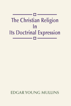 Paperback Christian Religion in Its Doctrinal Expression Book