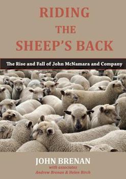 Paperback Riding the Sheep's Back: The Rise and Fall of John McNamara and Company Book