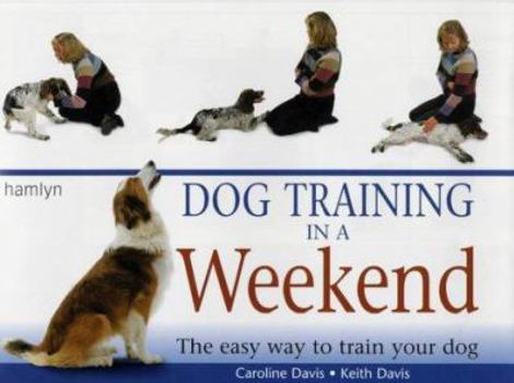 Paperback Dog Training in a Weekend Book