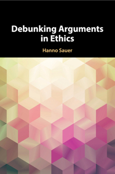 Paperback Debunking Arguments in Ethics Book