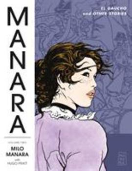 Paperback Manara Library Volume 2: El Gaucho and Other Stories Book