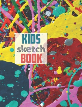 Sketch book for kids: Blank Paper for Drawing - 120 Pages ( 8.5"x11" )Blank Paper for Drawing, Doodling or Sketching (Sketchbooks For Kids)