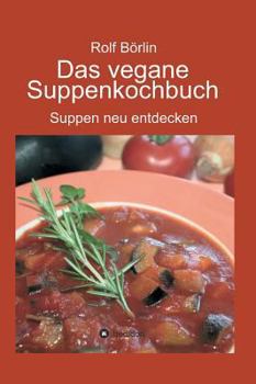 Hardcover Das vegane Suppenkochbuch [German] Book