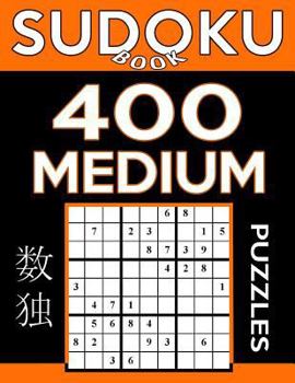 Paperback Sudoku Book 400 Medium Puzzles: Sudoku Puzzle Book With Only One Level of Difficulty Book