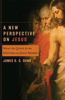 A New Perspective on Jesus: What the Quest for the Historical Jesus Missed (Acadia Studies in Bible and Theology) - Book  of the Acadia Studies in Bible and Theology