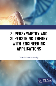 Hardcover Supersymmetry and Superstring Theory with Engineering Applications Book