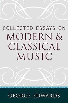 Paperback Collected Essays on Modern and Classical Music Book