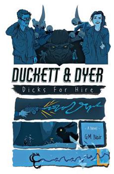 Duckett & Dyer: Dicks For Hire - Book #1 of the Duckett & Dyer