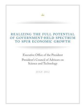 Paperback Realizing The Full Potential of Government-Help Spectrum to Spur Economic Growth Book