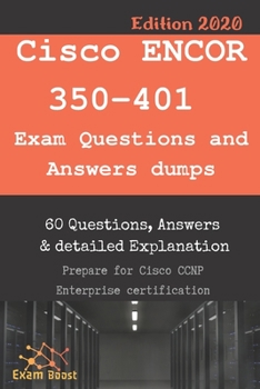 Paperback Cisco ENCOR 350-401 Exam Questions and Answers dumps: Actual Exam to prepare to CCNP Enterprise Certification Book