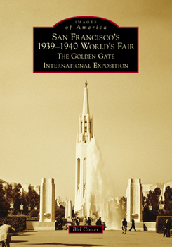 Paperback San Francisco's 1939-1940 World's Fair: The Golden Gate International Exposition Book