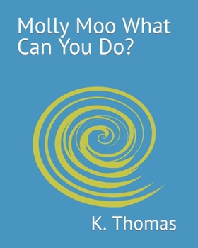 Paperback Molly Moo What Can You Do? Book