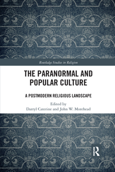 Paperback The Paranormal and Popular Culture: A Postmodern Religious Landscape Book