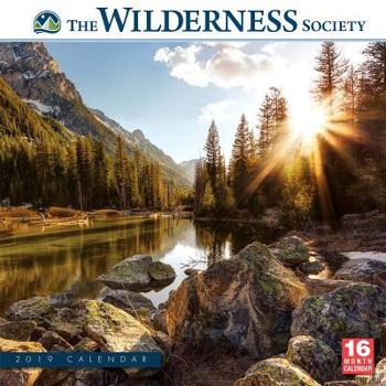 Calendar 2019 the Wilderness Society 16-Month Wall Calendar: By Sellers Publishing Book