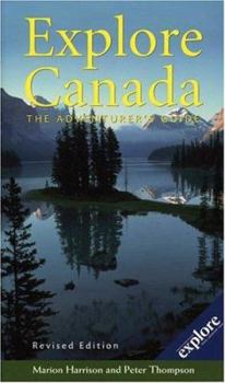 Paperback Explore Canada: The Adventurer's Guide Book