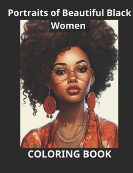Portraits of Beautiful Black Women: A Coloring Tribute