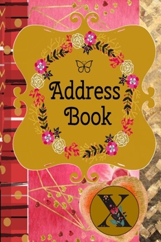 Paperback Address Book: Monogram Initial X -Romantic Monogram Initial A -Contact Addresses Phone Numbers Email Birthday Anniversary Notes Book