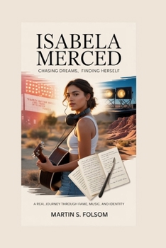 Paperback Isabela Merced: Chasing Dreams, Finding Herself: A real journey through fame, music, and identity Book