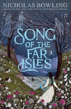 Paperback Song of the Far Isles: from Costa Book Award-shortlisted author Nicholas Bowling Book