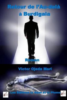 Retour de L'Au-Dela a Burdigala: Roman