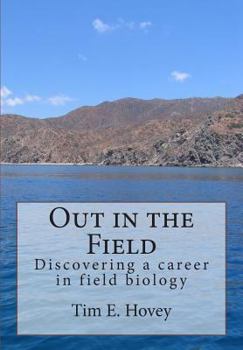 Paperback Out in the Field: Discovering a career in field biology Book