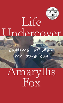 Paperback Life Undercover: Coming of Age in the CIA [Large Print] Book