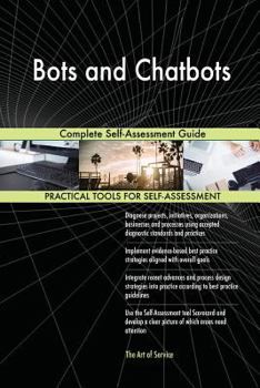 Paperback Bots and Chatbots Complete Self-Assessment Guide Book
