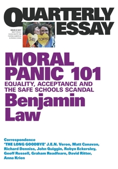 Paperback Quarterly Essay 67: Moral Panic 101: Equality, Acceptance and the Safe Schools Scandal Book