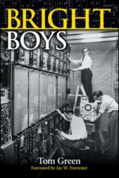 Hardcover Bright Boys: The Making of Information Technology Book