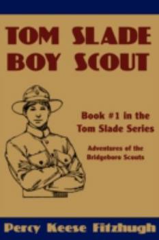 Tom Slade: Boy Scout of the Moving Pictures - Book #1 of the Tom Slade