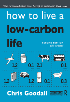 Paperback How to Live a Low-Carbon Life: The Individual's Guide to Tackling Climate Change Book