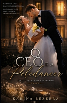 Paperback O CEO e a Poledancer (Série Casamento Arranjado- livro 06) [Portuguese] Book