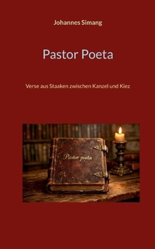 Pastor Poeta: Verse aus Staaken zwischen Kanzel und Kiez (German Edition)
