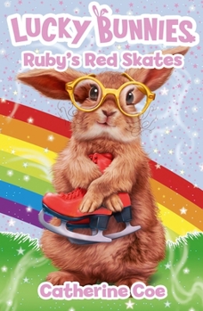 Paperback Lucky Bunnies 4: Ruby's Red Skates (Lucky Bunnies) Book