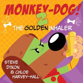 Paperback Monkey-Dog 2! The Golden Inhaler Book