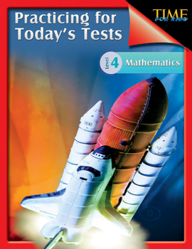 Paperback TIME For Kids: Practicing for Today's Tests Mathematics Level 4: TIME For Kids Book