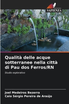 Paperback Qualità delle acque sotterranee nella città di Pau dos Ferros/RN [Italian] Book