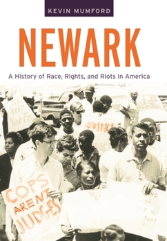 Newark: A History of Race, Rights, and Riots in America (American History and Culture) - Book  of the American History and Culture Series