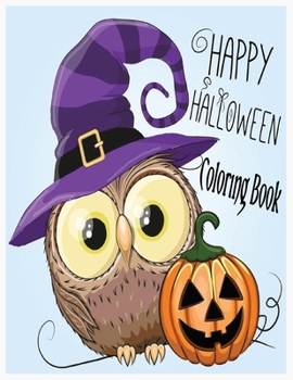 Happy Halloween Coloring Book: Happy Halloween Coloring Book for Toddlers