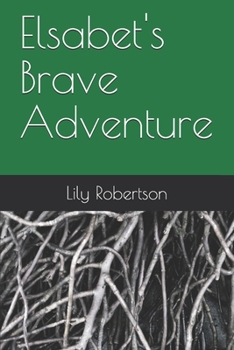 Paperback Elsabet's Brave Adventure Book