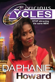 Paperback Vicious Cycles: STOP attracting the same MEN! Book