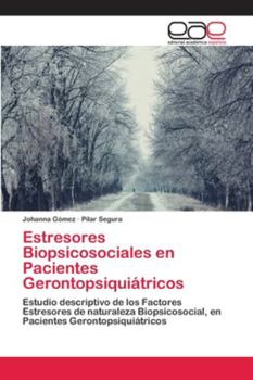 Paperback Estresores Biopsicosociales en Pacientes Gerontopsiquiátricos [Spanish] Book
