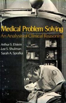 Hardcover Medical Problem Solving: An Analysis of Clinical Reasoning Book