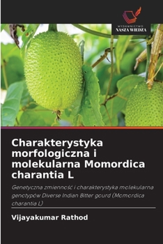 Paperback Charakterystyka morfologiczna i molekularna Momordica charantia L [Polish] Book