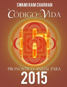 Paperback El Código de la Vida #6 Pronóstico Anual Para 2015 [Spanish] Book