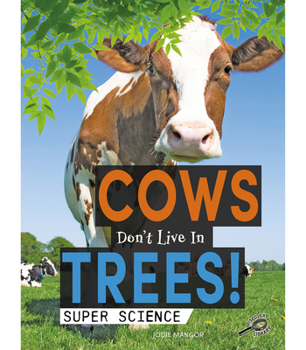 Paperback Cows Don't Live in Trees! Book