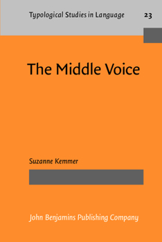 Paperback The Middle Voice Typological Studies in Language; Vol.23 Book
