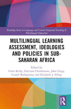 Hardcover Multilingual Learning: Assessment, Ideologies and Policies in Sub-Saharan Africa Book