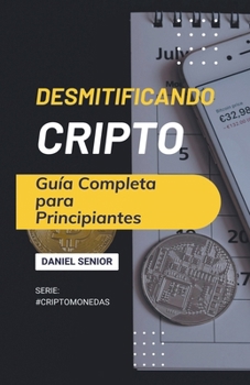 Paperback Desmitificando cripto, guía completa para principiantes [Spanish] Book