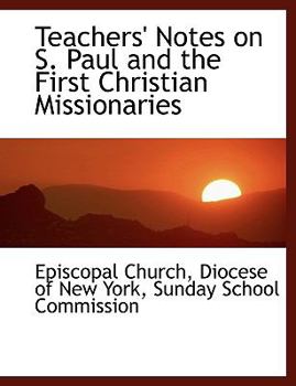 Teachers' Notes on S Paul and the First Christian Missionaries